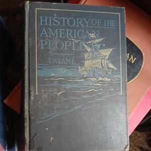1st Edition Antique Book,Hiistory Of American‎ People (Latane)